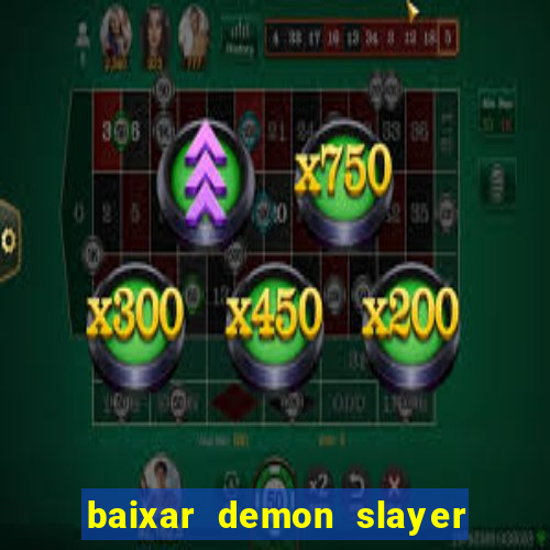 baixar demon slayer 4 temporada